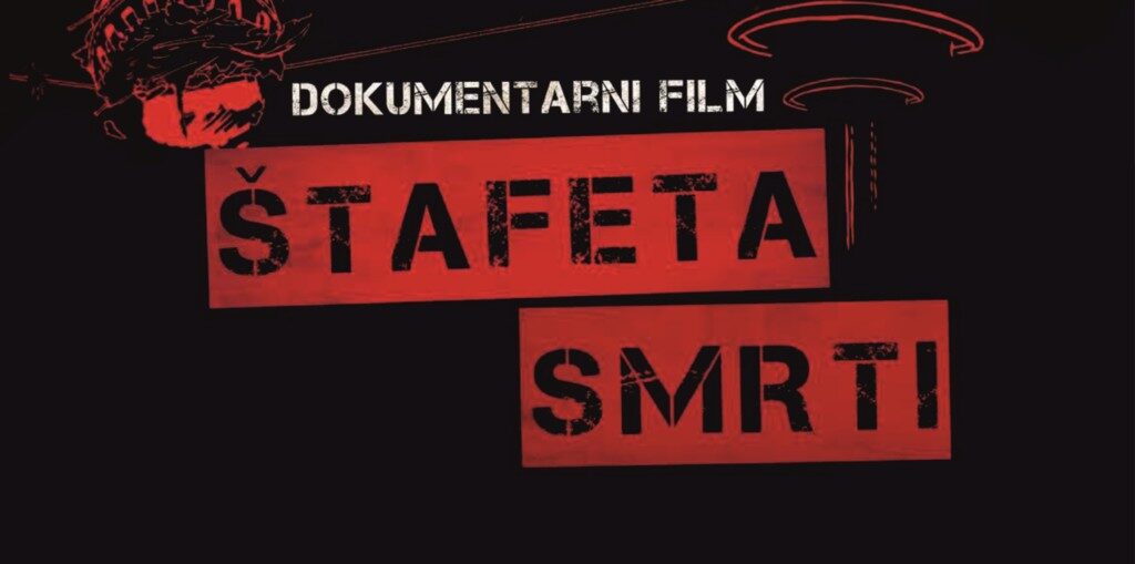 Dokumentarni film “Štafeta smrti”