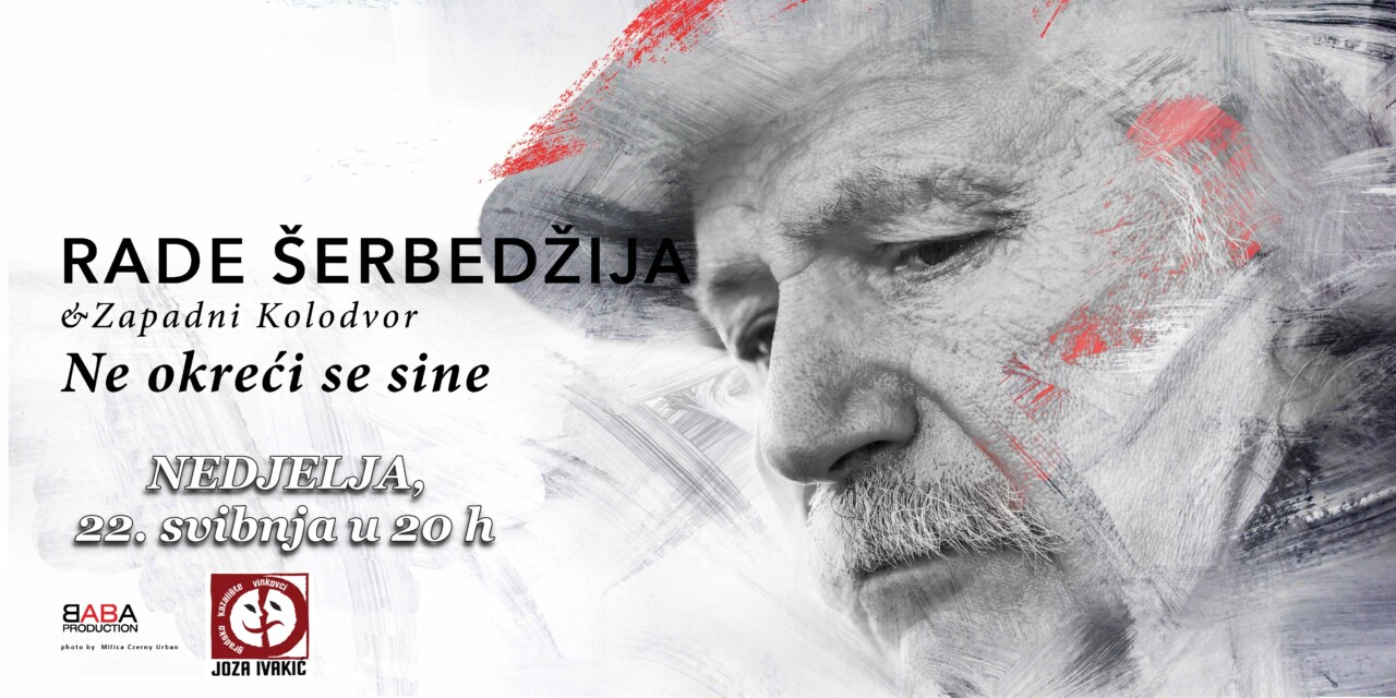 Rade Šerbedžija & Zapadni kolodvor