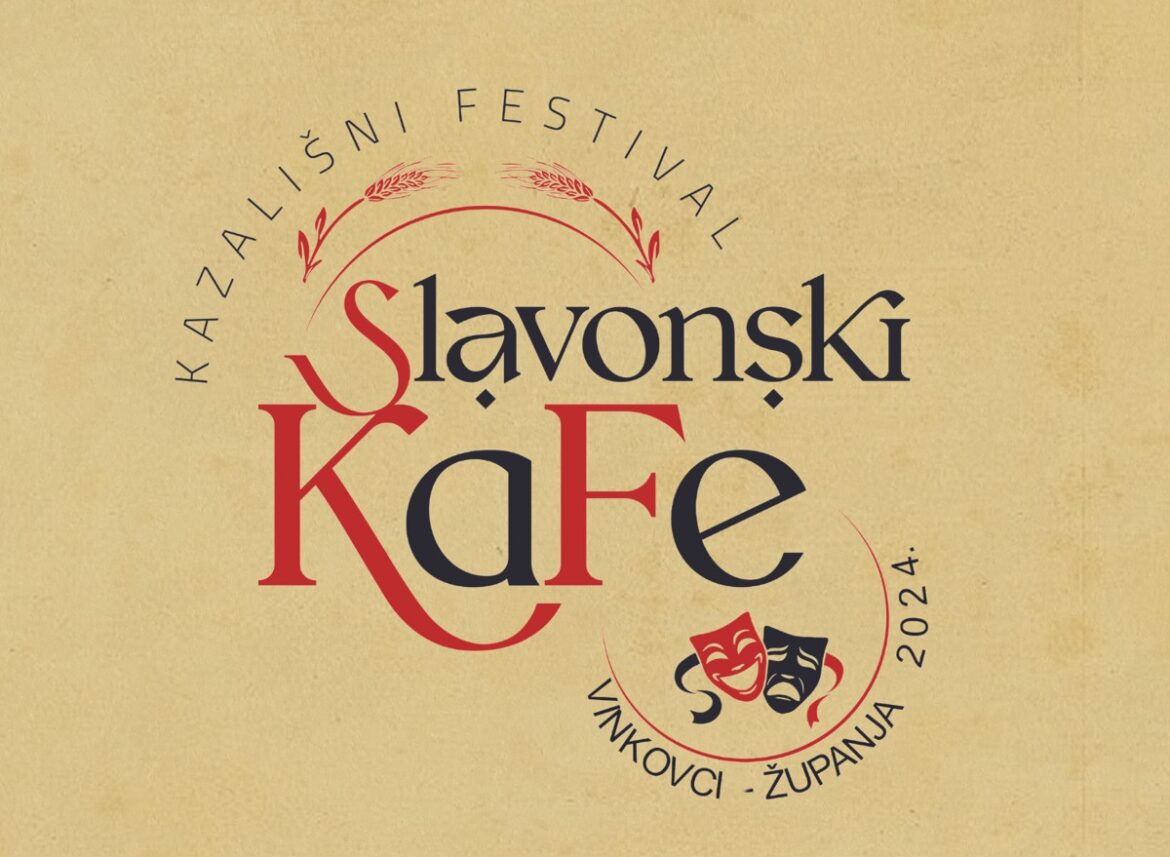 2. Slavonski KaFe / Vinkovci – Županja – 2. festival slavonskih kazališta