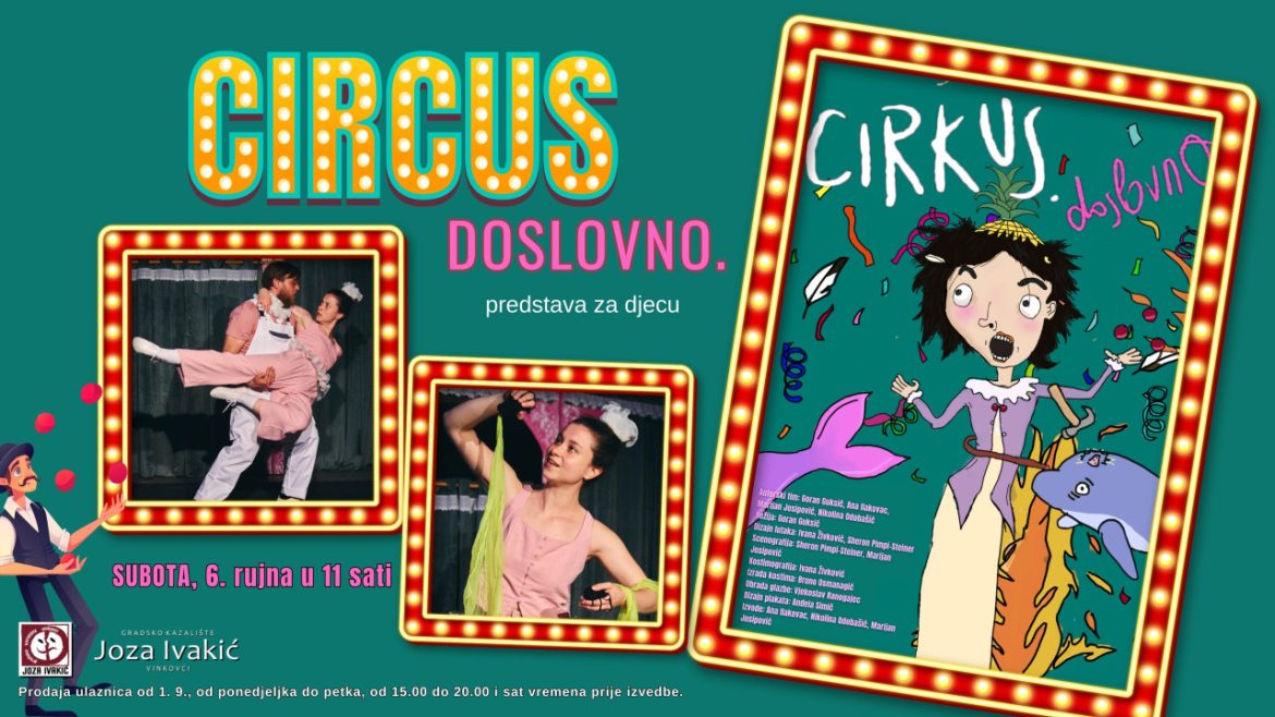 “CIRKUS. DOSLOVNO.”- predstava za djecu