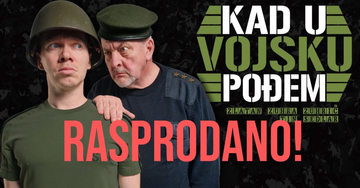 “KAD U VOJSKU POĐEM”, komedija – RASPRODANO!