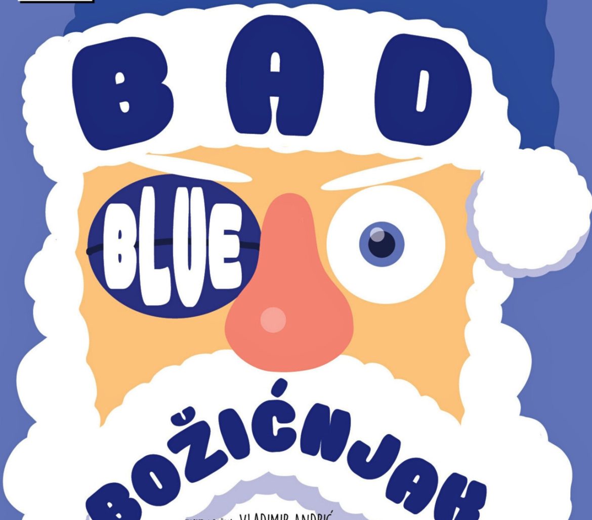 “BAD BLUE BOŽIĆNJAK”, predstava za djecu
