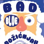 “BAD BLUE BOŽIĆNJAK”, predstava za djecu